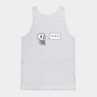 papyrus - nyeh Tank Top